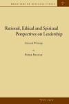 Book cover for Rational, Ethical and Spiritual Perspectives on Leadership