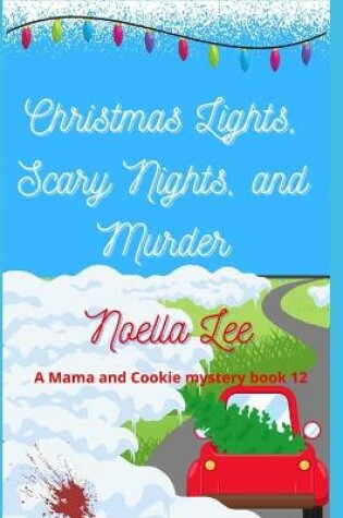 Cover of Christmas Lights, Scary Nights, and Murder