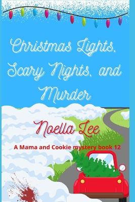 Book cover for Christmas Lights, Scary Nights, and Murder