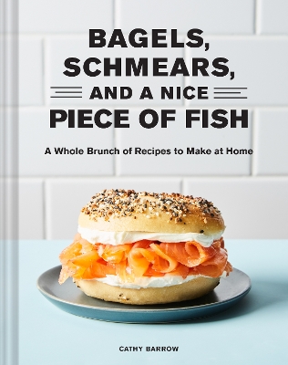 Book cover for Bagels, Schmears, and a Nice Piece of Fish