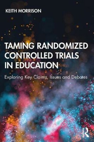 Cover of Taming Randomized Controlled Trials in Education