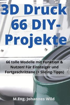 Book cover for 3D-Druck 66 DIY-Projekte