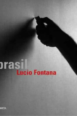 Cover of Lucio Fontana: Brasil