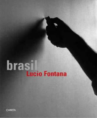 Book cover for Lucio Fontana: Brasil