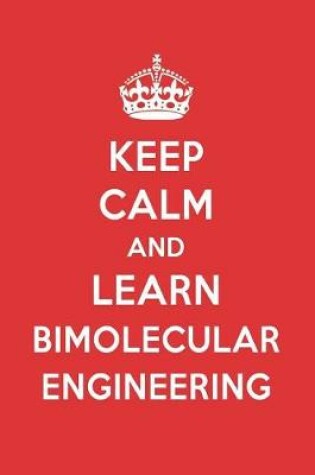 Cover of Keep Calm and Learn Bimolecular Engineering