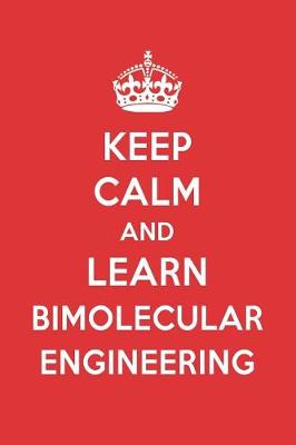 Book cover for Keep Calm and Learn Bimolecular Engineering