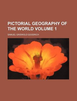 Book cover for Pictorial Geography of the World Volume 1