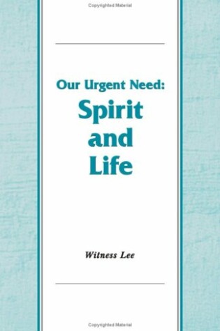 Cover of Our Urgent Need - Spirit and Life