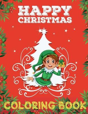 Book cover for &#10052; Happy Christmas Coloring Book Kids &#10052; Coloring Book 9 Year Old &#10052; (New Coloring Book)