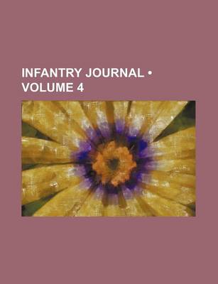 Book cover for Infantry Journal (Volume 4 )