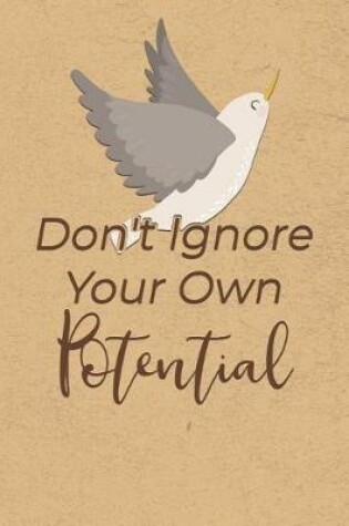 Cover of Don't Ignore Your Own Potential