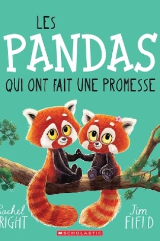 Cover of Les Pandas Qui Ont Fait Une Promesse