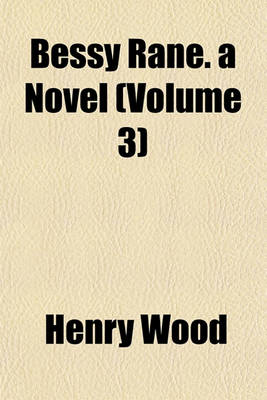 Book cover for Bessy Rane. a Novel (Volume 3)