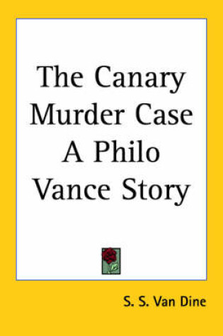 Cover of The Canary Murder Case A Philo Vance Story