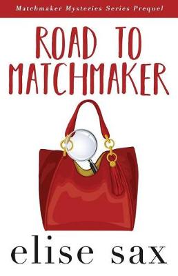 Book cover for Road to Matchmaker (A Matchmaker Mysteries Prequel)