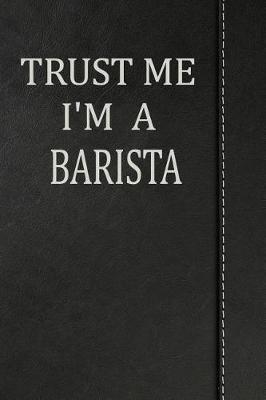 Book cover for Trust Me I'm a Barista