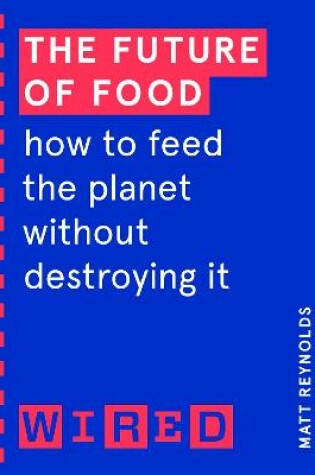 Cover of The Future of Food (WIRED guides)