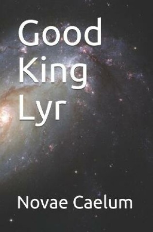 Cover of Good King Lyr