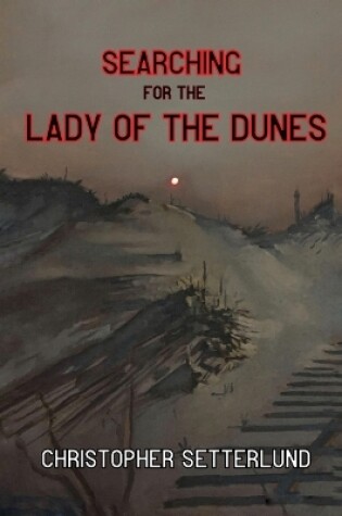 Cover of Searching for the Lady of the Dunes