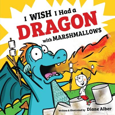 Book cover for I Wish I Had a Dragon with Marshmallows