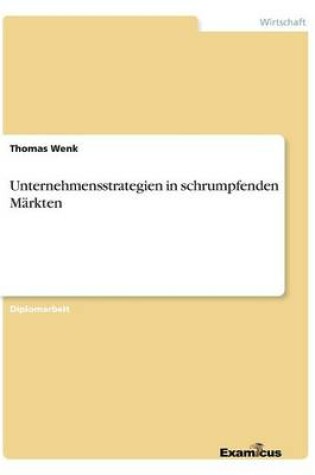 Cover of Unternehmensstrategien in schrumpfenden Märkten