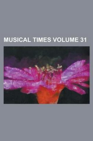 Cover of Musical Times Volume 31