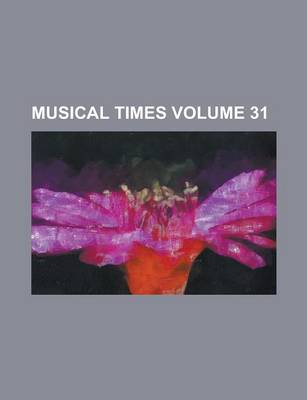 Book cover for Musical Times Volume 31