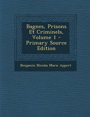 Book cover for Bagnes, Prisons Et Criminels, Volume 1