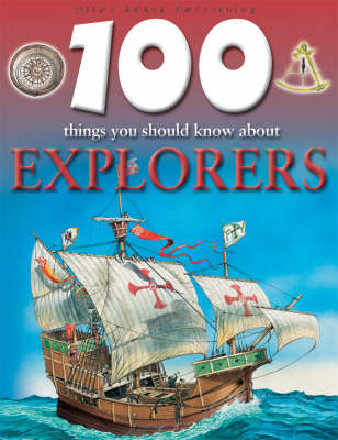 Book cover for 100 Things You Should Know About Explorers