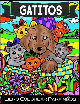 Book cover for Gatitos Libro Colorear Para ninos