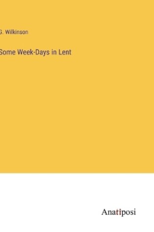 Cover of Some Week-Days in Lent