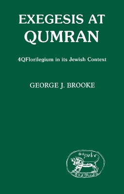 Book cover for Exegesis at Qumran: 4Q Florilegium in I