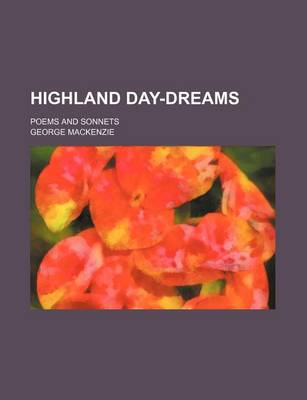 Book cover for Highland Day-Dreams; Poems and Sonnets