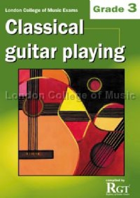 Book cover for London College of Music Classical Guitar Playing Grade 3 -2018 RGT