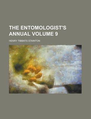 Book cover for The Entomologist's Annual Volume 9