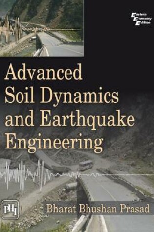 Cover of Advanced Soil Dynamics And Earthquake Engineering