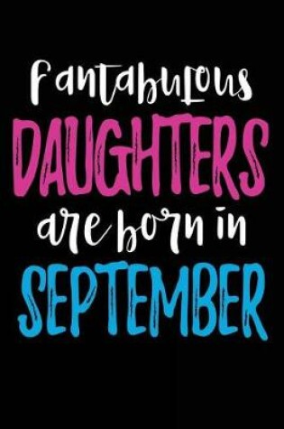 Cover of Fantabulous Daughters Are Born In September