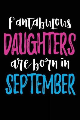 Book cover for Fantabulous Daughters Are Born In September