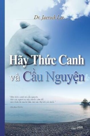 Cover of Hay Thức Canh va Cầu Nguyện