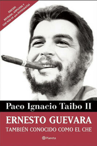 Cover of Ernesto Guebara, Tambien Conocido Como el Che