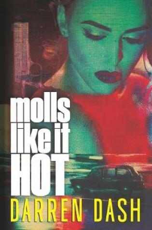 Cover of Molls Like It Hot