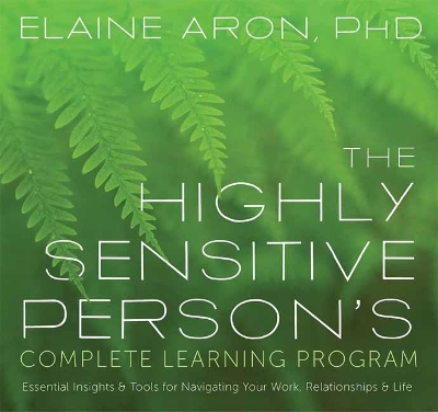 Book cover for The Highly Sensitive Person's Complete Learning Program