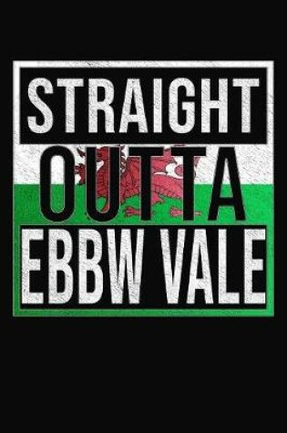 Cover of Straight Outta Ebbw Vale