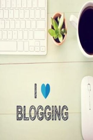 Cover of I Love Blogging