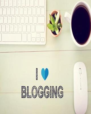 Book cover for I Love Blogging
