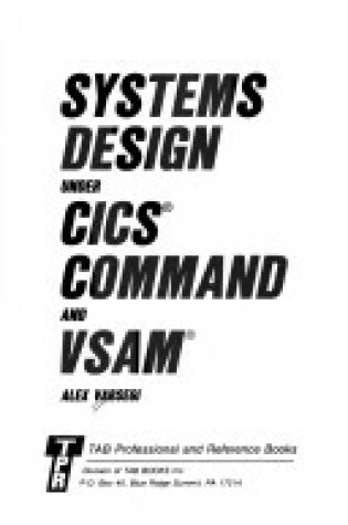 Cover of Systems Design Under C.I.C.S. Command and V.S.A.M.