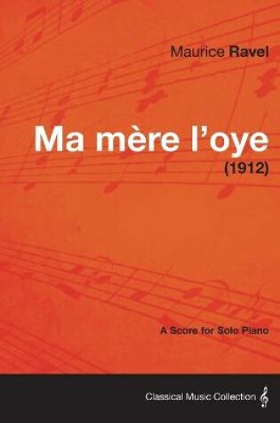 Cover of Ma Mere L'oye - A Score for Solo Piano (1912)