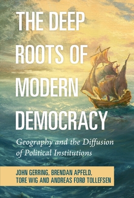 Book cover for The Deep Roots of Modern Democracy