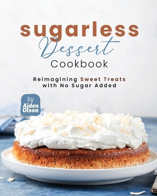 Book cover for Sugarless Dessert Cookbook