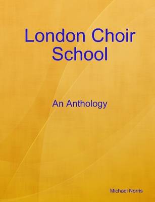 Book cover for London Choir School: An Anthology